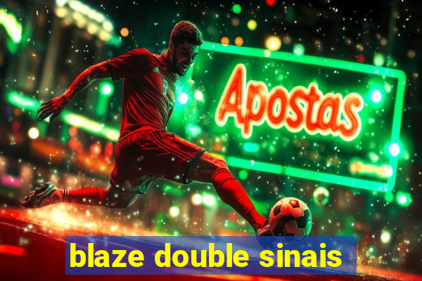 blaze double sinais